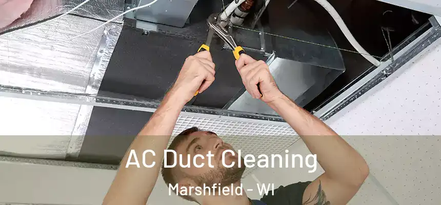 AC Duct Cleaning Marshfield - WI