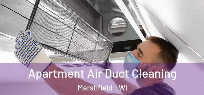 Apartment Air Duct Cleaning Marshfield - WI