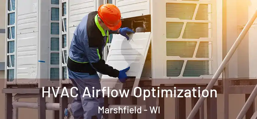  HVAC Airflow Optimization Marshfield - WI