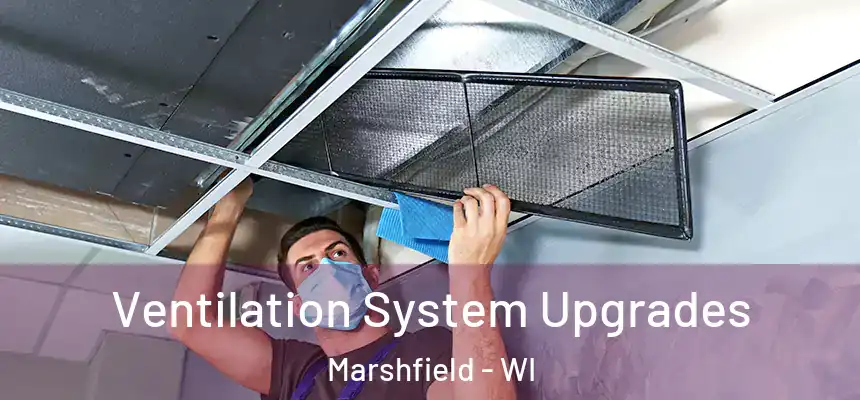  Ventilation System Upgrades Marshfield - WI